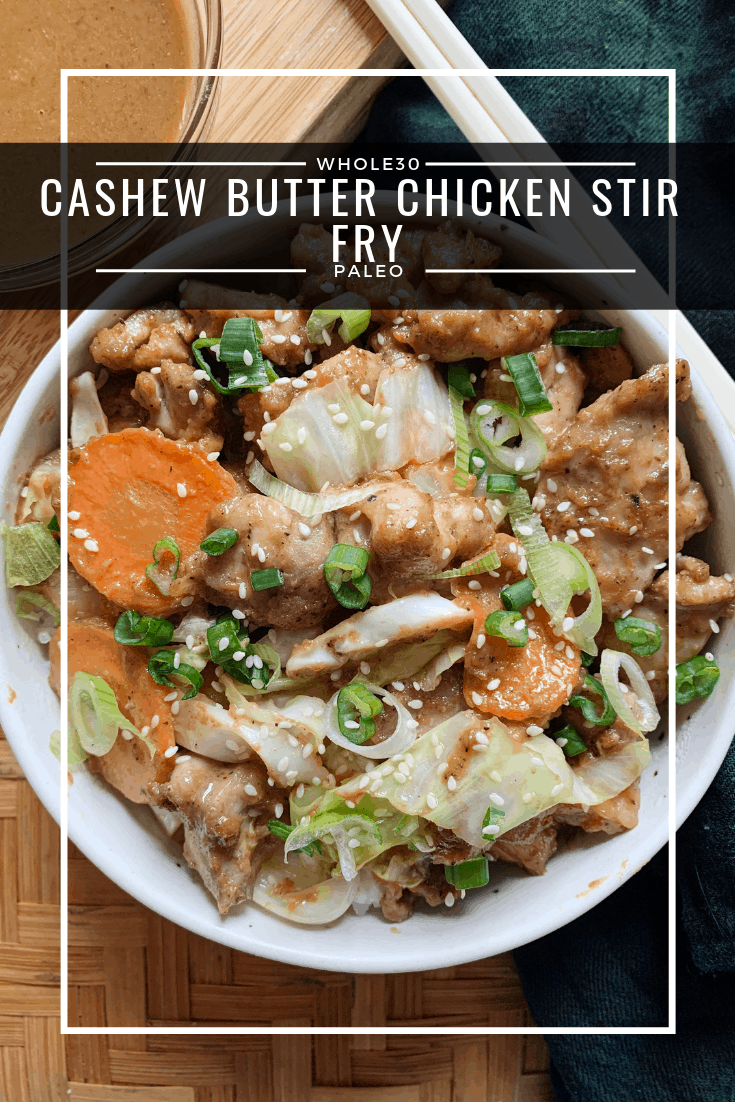 Cashew Butter Chicken Stir Fry (Whole30, Paleo) a dash of dolly