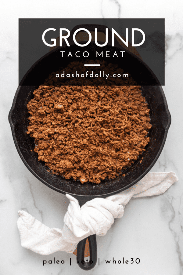 Ground Taco Meat (Paleo, Keto, Whole30) a dash of dolly